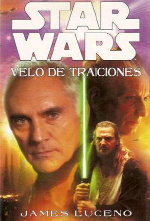 [Star Wars Legends Universe 01] • Star Wars - Velo De Traiciones